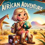 Lily's African Adventure: Bedtime Stories for Young Minds, Ages 4-8