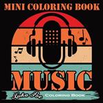 Mini Coloring Book Music: Melodies in Colors: An Inspiring Mini Coloring Book with Musical Quotes for All Ages