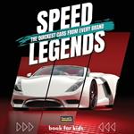 Speed Legends. The Quickest Cars from Every Brand: A colorful book for children with cars and their logos, learning about cars and their speed records for the youngest.