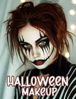 Halloween Makeup: A Beginner's Friendly Step-by-Step Guide to Easy and Professional Face Painting Instructions for Women and Teens, in Full Color