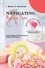 Navigating Modern Love: Technological Influences on Modern Romance