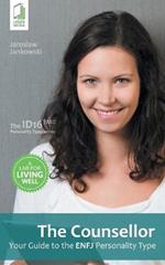 The Counsellor: Your Guide to the ENFJ Personality Type