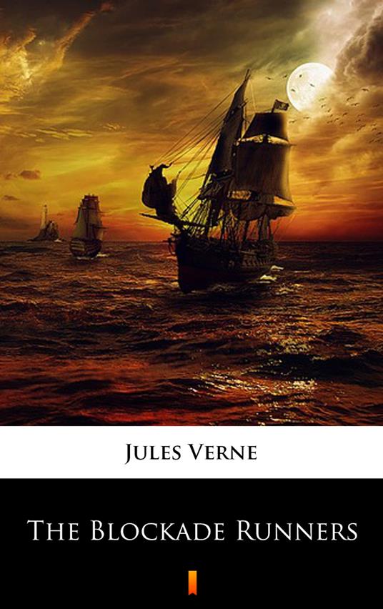 The Blockade Runners - Jules Verne,N. D'Anvers - ebook