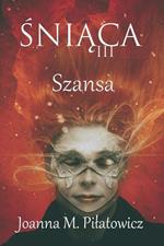 Sniaca III - Szansa