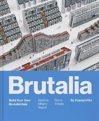 Brutalia: Build Your Own Brutalist Italy - Zupagrafika - cover