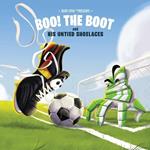 Boo! The Boot: and His Untied Shoelaces