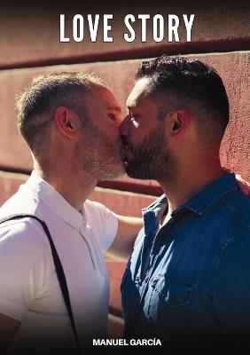 Love Story: Explicit Gay Erotic Short Stories for Men (Hot and Sexy) - Manuel García - cover