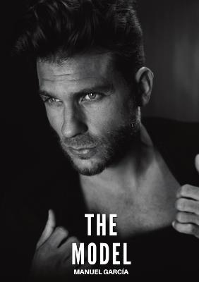 The Model: Explicit Gay Erotic Short Stories for Men (Hot and Sexy) - Manuel García - cover