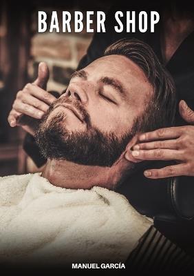 Barber Shop: Explicit Gay Erotic Short Stories for Men (Hot and Sexy) - Manuel García - cover