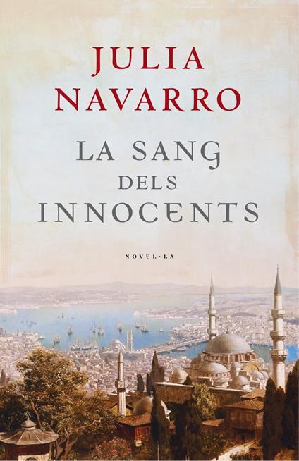 La sang dels innocents - Julia Navarro,Silvia Alemany Vilalta,Neus Devant Puig,Carme Geronès Planaguma - ebook