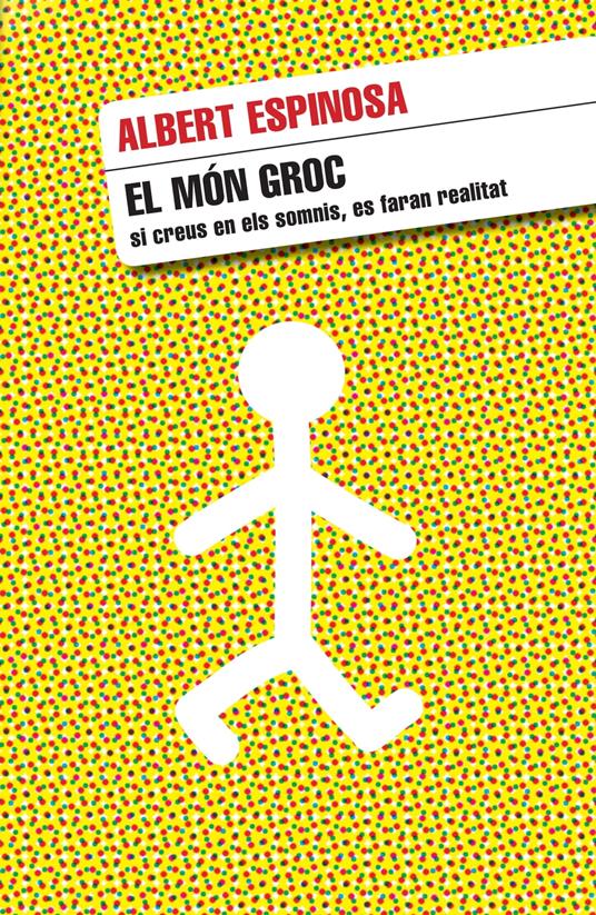 El món groc - Albert Espinosa - ebook