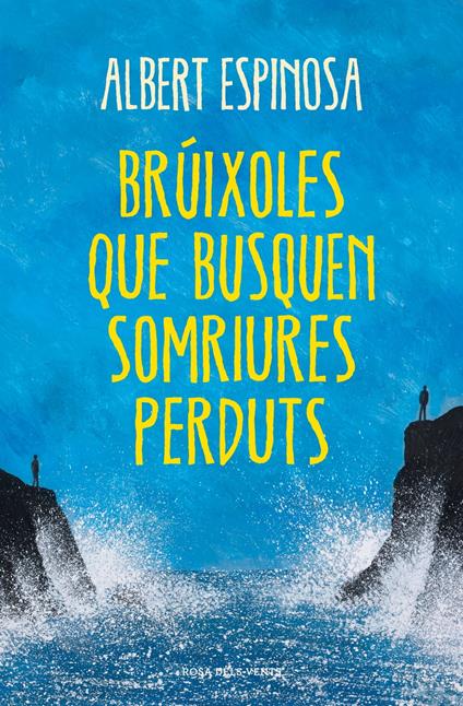 Brúixoles que busquen somriures perduts - Albert Espinosa - ebook