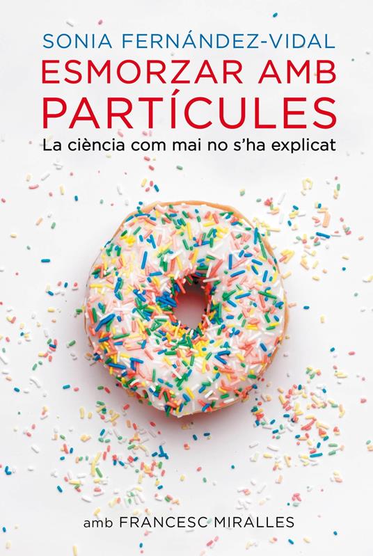 Esmorzar amb partícules - Sonia Fernández-Vidal,Francesc Miralles - ebook