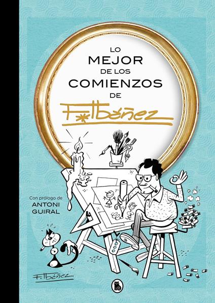 Lo mejor de los comienzos de Ibáñez (Lo mejor de...)