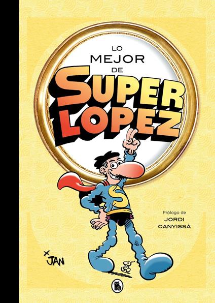 Lo mejor de Superlópez (Lo mejor de...)