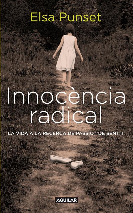 Innocència radical - Elsa Punset,EMMA SOLER CAAMAÑO - ebook