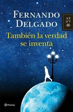 También la verdad se inventa