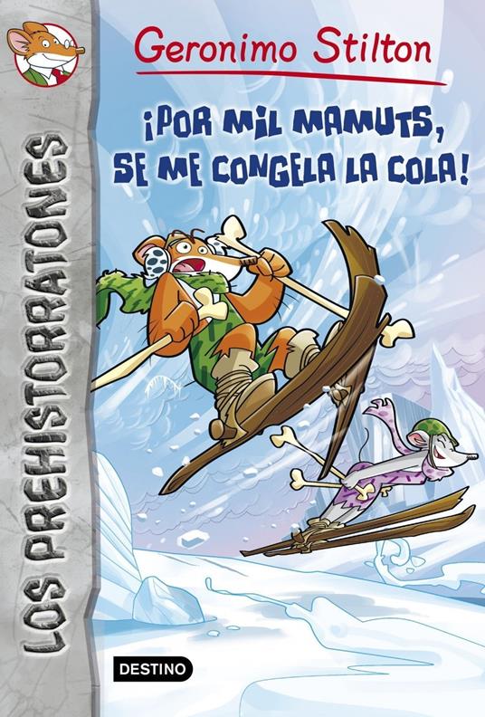 ¡Por mil mamuts, se me congela la cola! - Geronimo Stilton,Manel Martí i Viudes - ebook