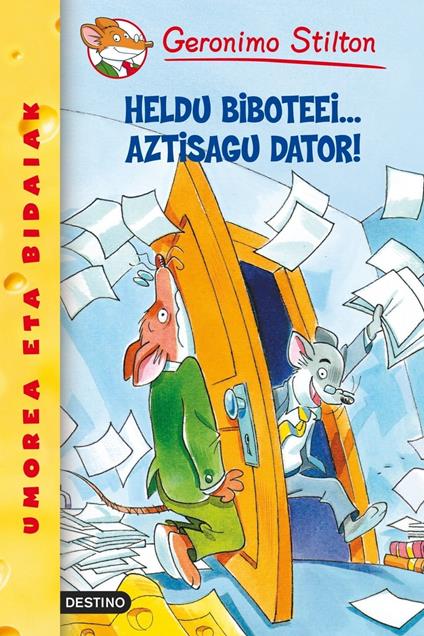 Heldu biboteei... aztisagu dator! - Gerónimo Stilton,Koldo Biguri - ebook
