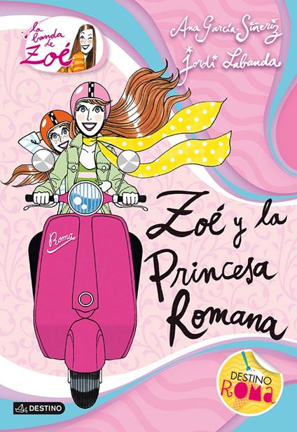 Zoé y la princesa romana - Ana García-Siñeriz - ebook