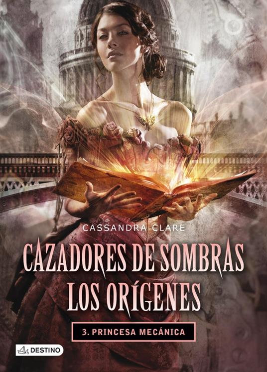 Princesa mecánica. Cazadores de sombras. Los orígenes 3 - Cassandra Clare,Patricia Nunes Martínez - ebook