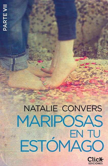 Mariposas en tu estómago (Séptima entrega)