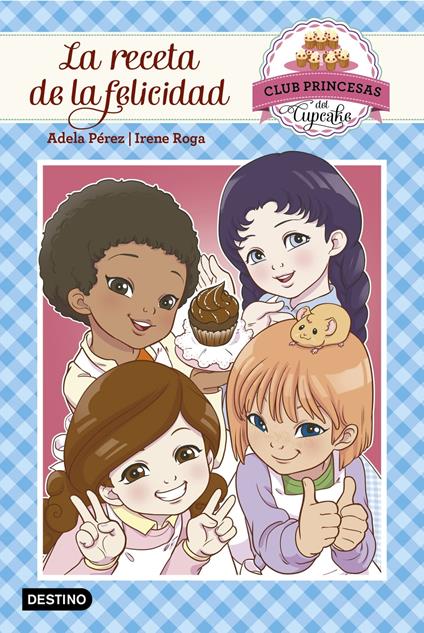 La receta de la felicidad - Adela Pérez Lladó,Irene Roga - ebook