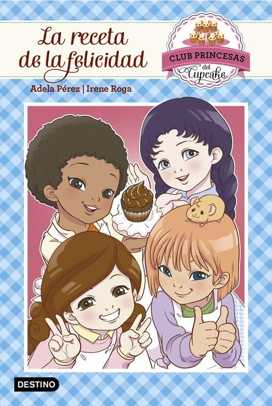 La receta de la felicidad - Adela Pérez Lladó,Irene Roga - ebook