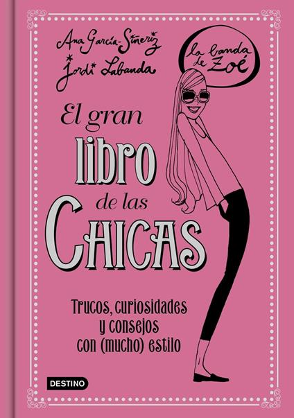 El gran libro de las Chicas. La Banda de Zoé - Ana García-Siñeriz,Jordi Labanda Blanco - ebook