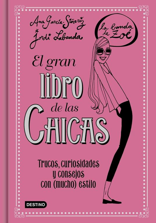 El gran libro de las Chicas. La Banda de Zoé - Ana García-Siñeriz,Jordi Labanda Blanco - ebook
