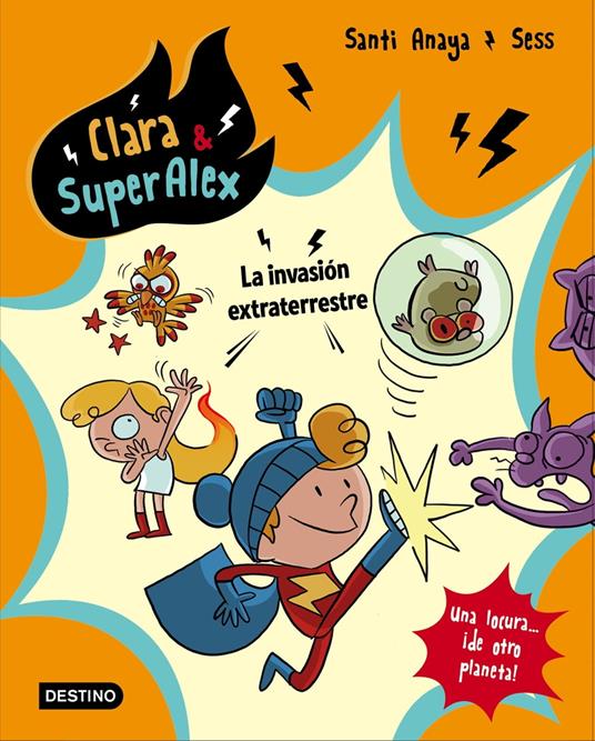 Clara & SuperÁlex. La invasión extraterrestre - Santi Anaya - ebook