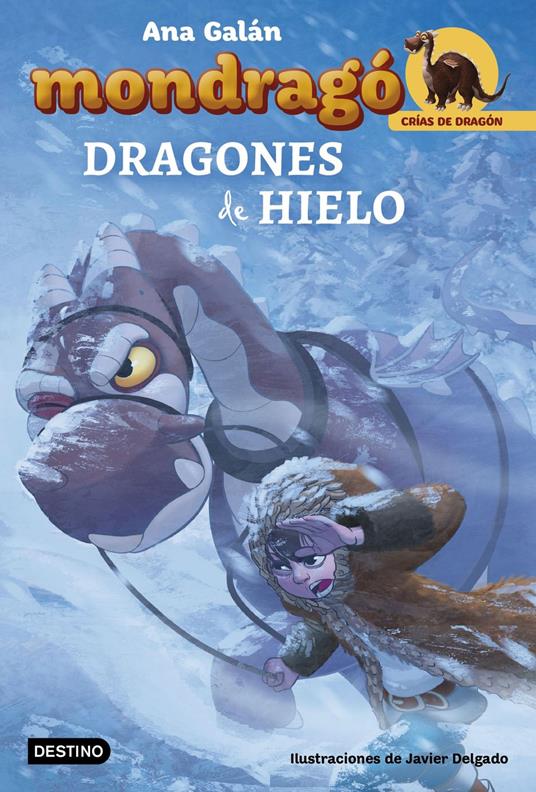 Mondragó. Dragones de hielo - Javier Delgado González,Ana Galán - ebook