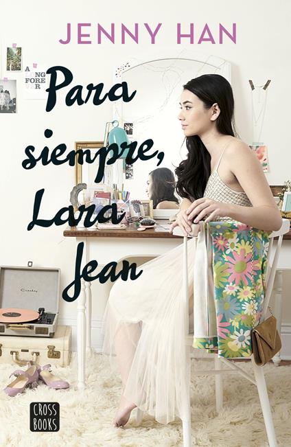Para siempre Lara Jean - Jenny Han,Rosa María Sanz Ruiz - ebook