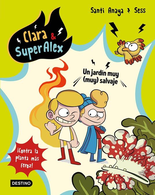 Clara & SuperAlex 6. Un jardín muy (muy) salvaje - Santi Anaya,Sess Boudebesse - ebook