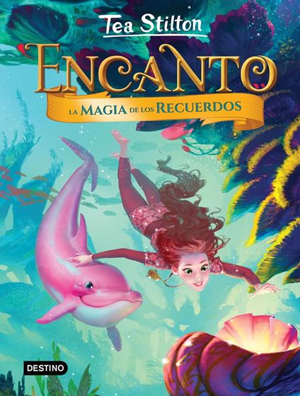 Encanto. La magia de los recuerdos - Tea Stilton,Miguel García - ebook