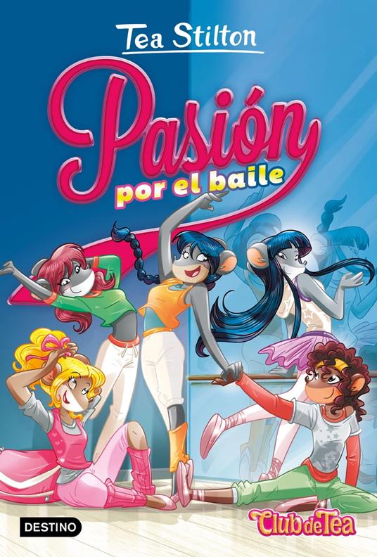 Pasión por el baile - Tea Stilton,Helena Aguilà - ebook