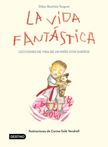 La vida fantástica. Lecciones de vida de un niño con sueños - Didac Bautista,Jaime Ros de Mora - ebook