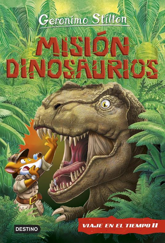 Misión Dinosaurios - Geronimo Stilton,Miguel García - ebook
