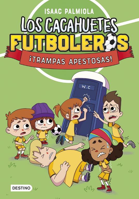 Los Cacahuetes futboleros 2. ¡Trampas apestosas! Nueva presentación - Isaac Palmiola,Mili Koey - ebook