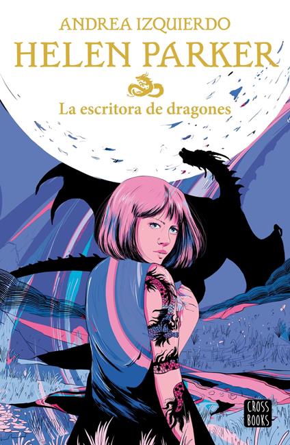 Helen Parker 2. La escritora de dragones - Andrea Izquierdo - ebook