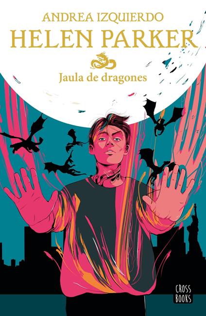 Helen Parker 3. Jaula de dragones - Andrea Izquierdo - ebook