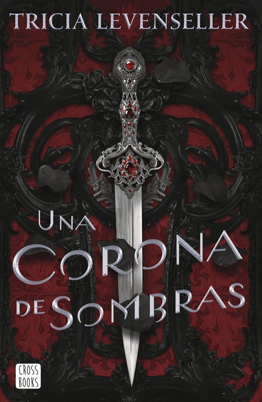 Una corona de sombras - Tricia Levenseller,Rob Simeoni - ebook