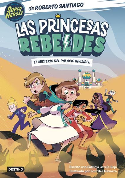 Las Princesas Rebeldes 2. El misterio del palacio invisible - Roberto Santiago - ebook