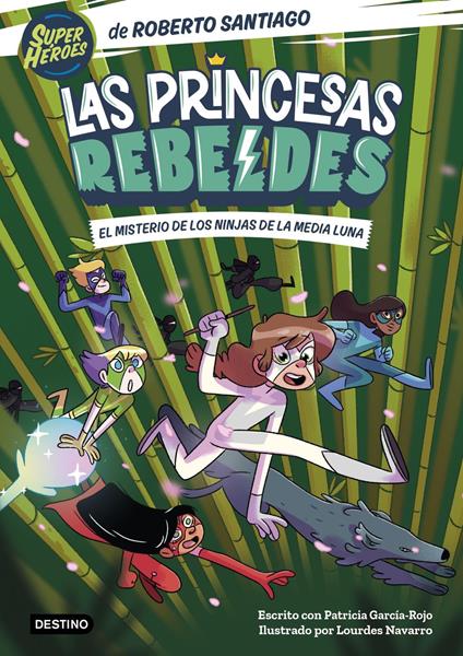 Las Princesas Rebeldes 3. El misterio de los ninjas de la Media Luna - Patricia García-Rojo,Roberto Santiago - ebook