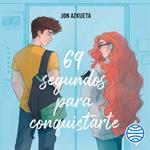 69 segundos para conquistarte
