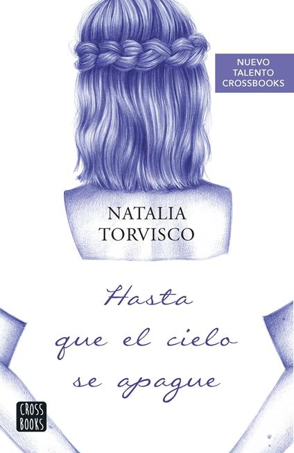 Hasta que el cielo se apague - Natalia Torvisco - ebook