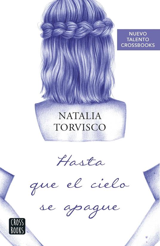 Hasta que el cielo se apague - Natalia Torvisco - ebook