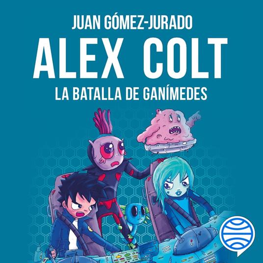 Alex Colt. La batalla de Ganímedes
