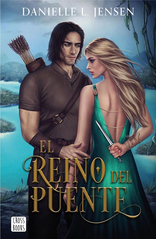 El Reino del Puente - Danielle L. Jensen,Víctor Ruiz Aldana - ebook