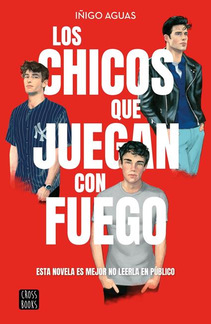 Los chicos que juegan con fuego - Iñigo Aguas - ebook